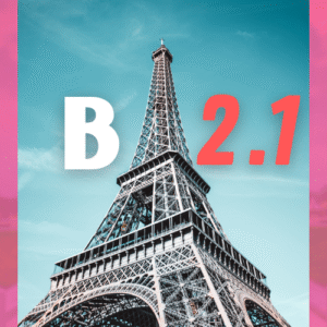 Niveau B2.1 - General French for Adults